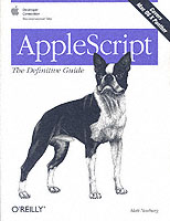 Applescript the Definitive Guide : The Definitive Guide