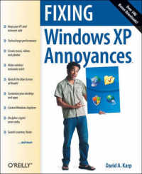 Fixing Windows Xp Annoyances : How to Fix the Most Annoying Things about the Windows OS