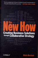 The New How : Building Business Solutions through Collaborative Strategy （1ST）