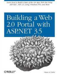 Building a Web 2.0 Portal with ASP.NET 3.5 : Learn How to Build a State-Of-The-Art Ajax Start Page Using Asp.Net, .Net 3.5, Linq, Windows Wf, and More (O'reilly Ser.)