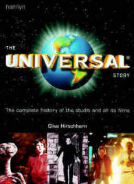 The Universal Story : The Complete History of the Studio and All Its Films （Updated）