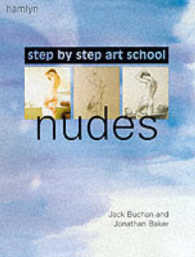 Nudes : Step-By-Step Art School