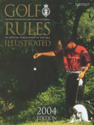Golf Rules Illustrated: 2004 Edition （2004 ed.）
