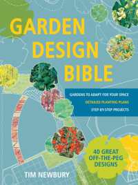 Garden Design Bible : 40 great off-the-peg designs - Detailed planting plans - Step-by-step projects - Gardens to adapt for your space