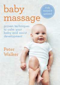 Baby Massage : Proven techniques to calm your baby and assist development: with step-by-step photographic instructions
