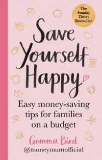 Save Yourself Happy : Easy money-saving tips for families on a budget from Money Mum Official - the SUNDAY TIMES bestseller