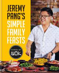 Jeremy Pang's School of Wok: Simple Family Feasts : More than 80 delicious recipes from across East and South East Asia