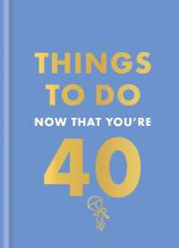 Things to Do Now That You're 40 (Things to Do Now That You're)