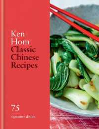 Classic Chinese Recipes : 75 signature dishes (Classic)