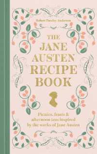 The Jane Austen Recipe Book : Picnics, Feasts and Afternoon Teas Inspired by Jane Austen