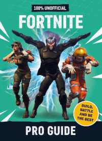 Fortnite: Pro Guide 100% Unofficial : Build， Battle and be the Best