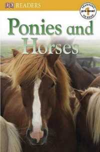 Ponies and Horses (Dk Readers: Level Pre1) （Bound for Schools & Libraries Library Binding）