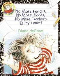 No More Pencils, No More Books, No More Teacher's Dirty Looks! (Gilbert and Friends (Prebound)) （Turtleback School & Library Library Binding）
