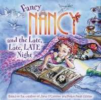 Fancy Nancy and the Late, Late, Late Night （School & Library Library Binding）
