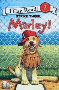 Strike Three, Marley! (I Can Read Books: Level 2) （Bound for Schools & Libraries Library Binding）
