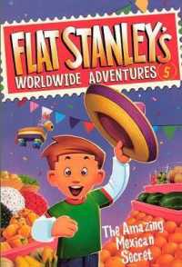 The Amazing Mexican Secret (Flat Stanley's Worldwide Adventures) （Reprint）