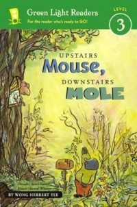 Upstairs Mouse, Downstairs Mole (Mouse & Mole (Pb)) （Bound for Schools & Libraries）