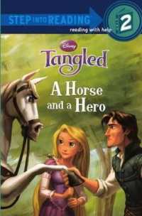 A Horse and a Hero (Disney Tangled: Step into Reading, Step 2) （Reprint）