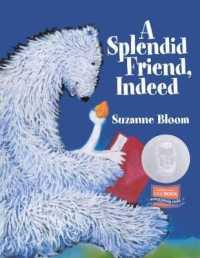 A Splendid Friend Indeed （Bound for Schools & Libraries Library Binding）