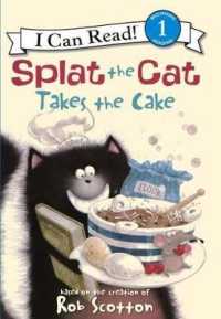 Splat the Cat Takes the Cake (Splat the Cat: I Can Read, Level 1)