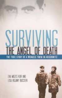 Surviving the Angel of Death : The True Story of a Mengele Twin in Auschwitz （Reprint）