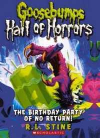 The Birthday Party of No Return! (Goosebumps Hall of Horrors) （Reprint）