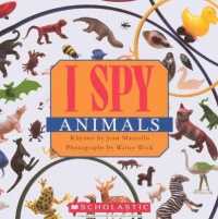I Spy Animals （Bound for Schools & Libraries Library Binding）