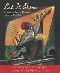 Let It Shine : Stories of Black Women Freedom Fighters （Bound for Schools & Libraries Library Binding）