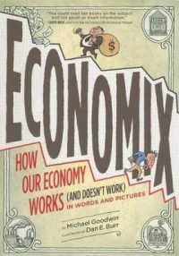 Economix : How and Why Our Economy Works and Doesn't Work, in Words and Pictures （Turtleback School & Library Library Binding）