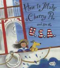 How to Make a Cherry Pie and See the U.S.A. （Bound for Schools & Libraries Library Binding）