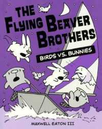 Birds vs. Bunnies (Flying Beaver Brothers) （Bound for Schools & Libraries Library Binding）