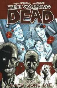 The Walking Dead 1 : Days Gone Bye (Walking Dead (6 Stories)) （Bound for Schools & Libraries Library Binding）