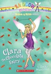 Clara the Chocolate Fairy (The Sugar & Spice Fairies) （Reprint）