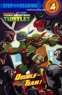 Double-Team (Step into Reading, Step 4: Teenage Mutant Ninja Turtles) （Reprint）