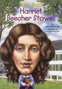 Who Was Harriet Beecher Stowe? (Who Was?) （Reprint）