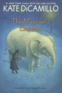 The Magician's Elephant （Bound for Schools & Libraries Library Binding）