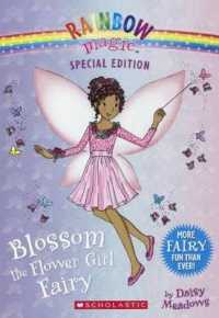 Blossom the Flower Girl Fairy (Rainbow Magic Special Edition) （Reprint）