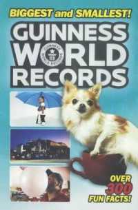 Guinness World Records Biggest and Smallest! (Guinness World Records) （Reprint）