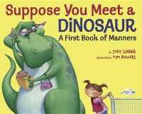 Suppose You Meet a Dinosaur : A First Book of Manners
