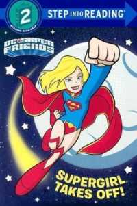 Supergirl Takes Off! (Step into Reading - Dc Super Friends (Library))