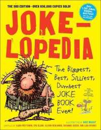 Jokelopedia: the Biggest, Best, Silliest, Dumbest Joke Book Ever! （Bound for Schools & Libraries）