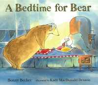 A Bedtime for Bear (Bear and Mouse) （Bound for Schools & Libraries Library Binding）