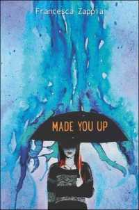 Made You Up （Bound for Schools & Libraries Library Binding）