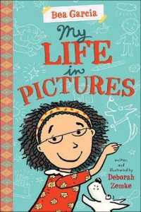 My Life in Pictures (Bea Garcia) （Bound for Schools & Libraries Library Binding）