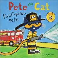 Pete the Cat: Firefighter Pete (Pete the Cat) （Bound for Schools & Libraries Library Binding）