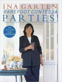 Barefoot Contessa Parties! : Ideas and Recipes for Easy Parties That Are Really Fun: a Cookbook