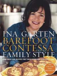 Barefoot Contessa Family Style : Easy Ideas and Recipes That Make Everyone Feel Like Family: a Cookbook