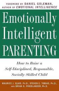 Emotionally Intelligent Parenting : How to Raise a Self-Disciplined, Responsible, Socially Skilled Child