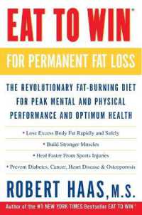 Eat to Win for Permanent Fat Loss : The Revolutionary Fat-Burning Diet for Peak Mental and Physical Performance and Optimum Health