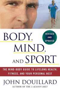 Body, Mind, and Sport : The Mind-Body Guide to Lifelong Health, Fitness, and Your Personal Best
